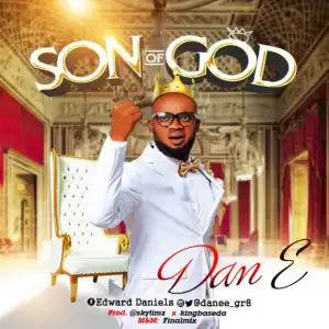 Dan E - Son Of God